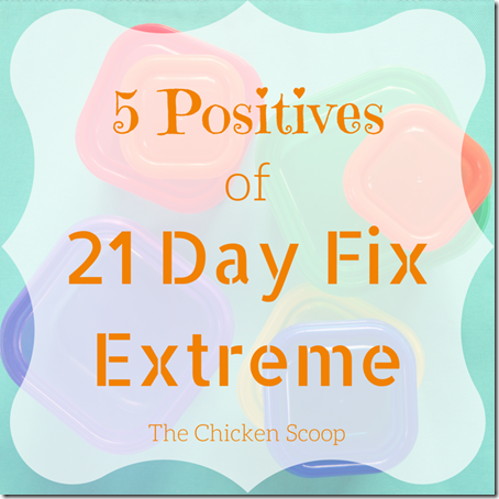 5 Positives of 21 Day Fix Extreme