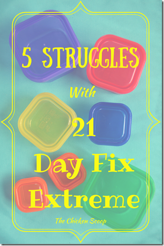 5 Struggles With 21 Day Fix Extreme